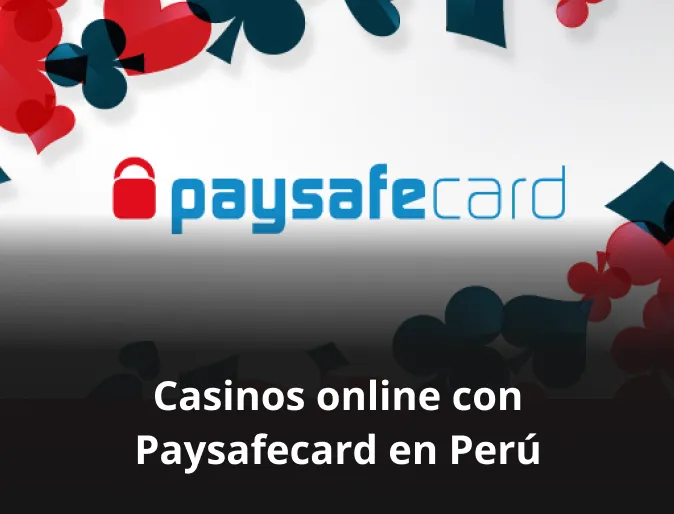 Casinos online con Paysafecard en Perú